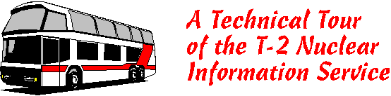 A Technical Tour of the T-2 Nuclear Information Service